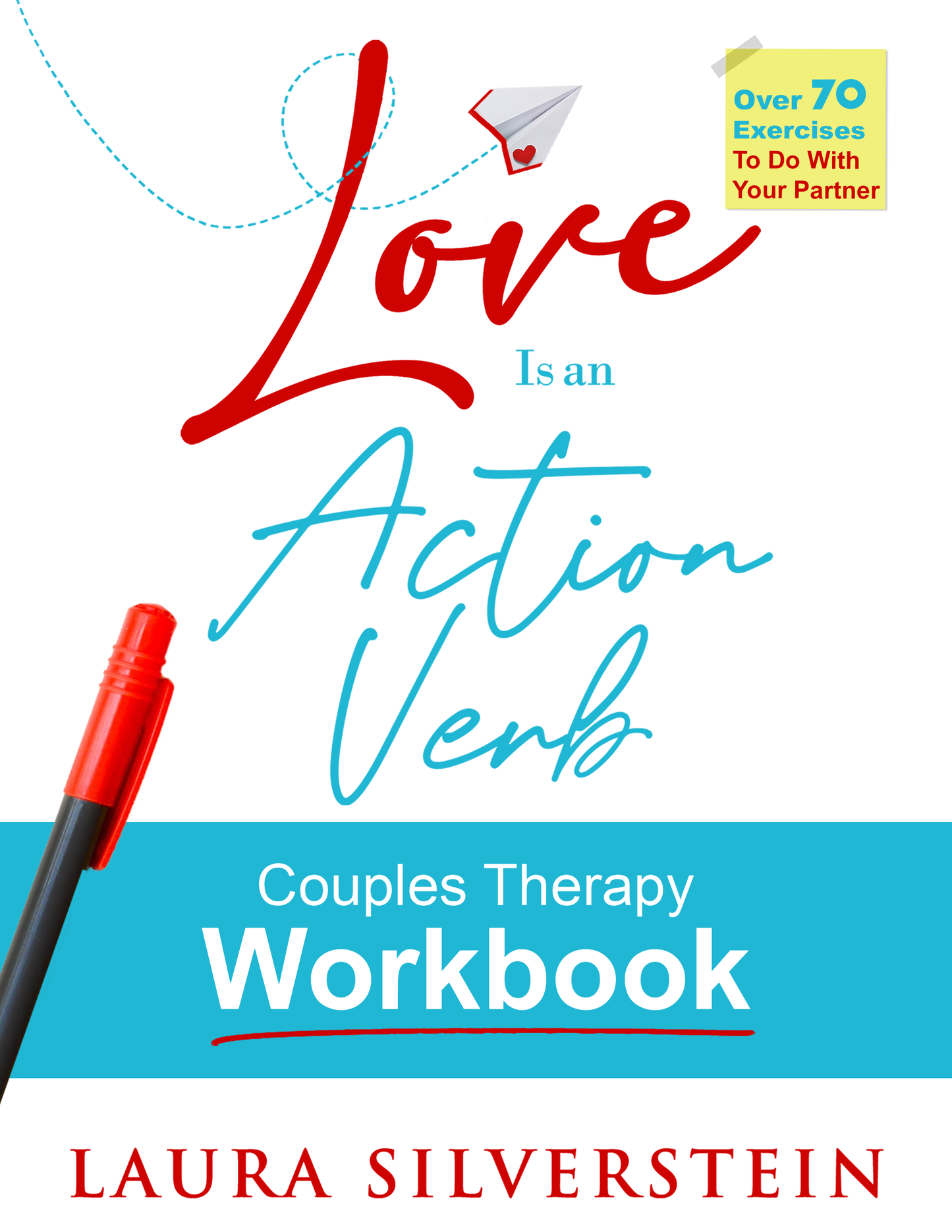 Love Is an Action Verb: Couples Therapy Workbook